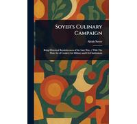 Soyer’s Culinary Campaign