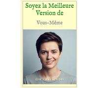 Soyez la Meilleure Version de Vous-Même