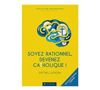 Soyez rationnels devenez catholiques: Édition anniversaire simplifiée en gros caractères