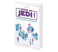 Soyez un Jedi: Survivre au bureau : mode d'emploi