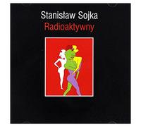 Soyka, Stanislaw - Radioaktywny