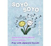 SOYO SOYO: Japanese Sound Words Coloring Book for Kids (ZeroEnLabel Japanese Onomatopoeia Coloring Books)