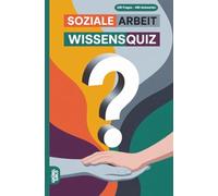 Soziale Arbeit Wissensquiz: 100 Quizfragen für Sozialarbeiter | Rätsel- und Ratespiel