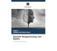 Soziale Ausgrenzung von Dalits: Eine soziologische Studie
