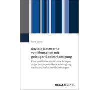 Soziale Netzwerke von Menschen mit geistiger Beeinträchtigung: Eine qualitative Strukturale Analyse unter besonderer Berücksichtigung nachbarschaftlicher Beziehungen