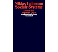 Soziale Systeme: Grundriß einer allgemeinen Theorie: 666