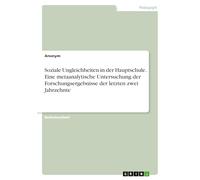 Soziale Ungleichheiten in der Hauptschule. Eine metaanalytische Untersuchung der Forschungsergebnisse der letzten zwei Jahrzehnte