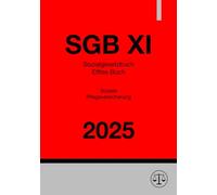 Sozialgesetzbuch - Elftes Buch - Soziale Pflegeversicherung - SGB XI 2025