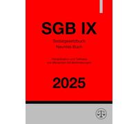 Sozialgesetzbuch - Neuntes Buch - Rehabilitation und Teilhabe von Menschen mit Behinderungen - SGB IX 2025