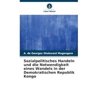 Sozialpolitisches Handeln und die Notwendigkeit eines Wandels in der Demokratischen Republik Kongo