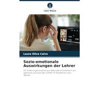 Sozio-emotionale Auswirkungen der Lehrer: Ein Erfahrungsrückblick von Sekundarschullehrern vor, während und nach der COVID-19-Pandemie in N.L., Mexiko