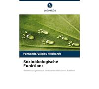Sozioökologische Funktion:: Patente auf genetisch veränderte Pflanzen in Brasilien