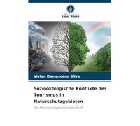 Sozioökologische Konflikte des Tourismus in Naturschutzgebieten: Das Naturschutzgebiet Guadalupe-PE