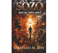 Sozo: What Am I Saved From?