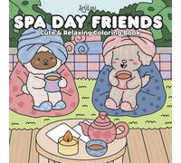Spa Day Friends: Cute & Relaxing Coloring Book