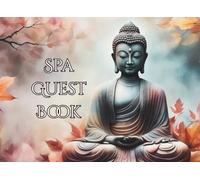 Spa Guest Book: Welcome, sign in, comment book for resort and day spa’s.