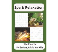 Spa & Relaxation Word Search Puzzle Book: Word Search with Easy-to-Read Print about Spas, Treatments, Relaxation, Mindfulness and more: 6x9 inches 110 ... and free times (Patti's Word Search Series)