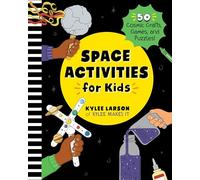 Space Activities for Kids: 50 Cosmic Crafts, Games, and Puzzles!