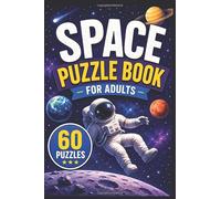Space Activity Book for Adults: 20 Crossword, 20 Word Search & 20 Sudoku Puzzles | 60 Total Puzzles: Fun Space, Astronomy, Planet and Galaxy Puzzles for Space Enthusiasts