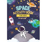 Space Activity Book for Kids Ages 3-6: Fun Tracing, Coloring, Counting & Matching Games for Preschool and Kindergarten Astronauts