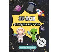 Space Activity Book for Kids Ages 4-7: 40+ Space Puzzles & Games: Mazes, Word Searches, Tracing, Coloring & Hidden-Object Adventures with Rockets, ... Motor Skills for Preschool & Kindergarten