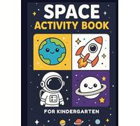 Space Activity Book: Fun Space Activities for Kids Ages 3-8 | Space Activity Book with Puzzles, Coloring, and Games for Kindergarten (Toddlers and Preschoolers)