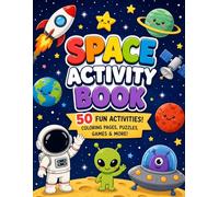 SPACE ACTIVITY BOOK: Space Activity Book for Kids Ages 4-8: Tracing, Coloring, Mazes, Counting, Matching, and Fun Space-Themed Learning Activities.