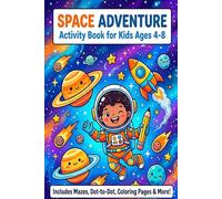 SPACE ADVENTURE: Activity Book for Kids Ages 4-8
