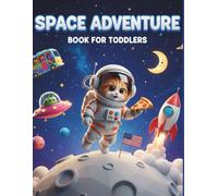 Space Adventure Book For Toddlers 50+ Simple Coloring Pages, Mazes, and Fun Activities for Little Astronauts: My First Big Book of Outer Space