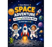 Space Adventure Coloring & Activity Book for Kids Ages 3-10