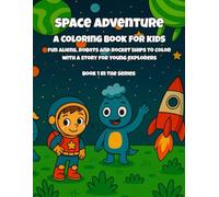 Space Adventure Coloring Book for Kids: Fun Aliens, Robots, and Rocket Ships to Color - With a Story for Young Explorers (Max's Adventure Coloring Books - Story-Driven Fun for Kids)
