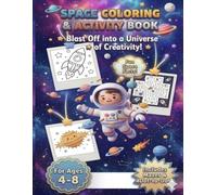 Space Adventure Coloring Book: Space Coloring Book for Kids Ages 4-8: Educational Activity Book with Rockets, Planets & Astronauts - Includes Fun ... for Markers (Science Gift for Boys & Girls)