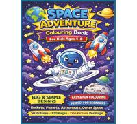 Space Adventure Colouring Book for Kids Ages 4-8: Rockets, Planets, Astronauts and Outer Space - 100 pages (50 single-sided colouring pictures), welcome page, 'this book belongs to' page