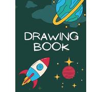 Space Adventure Drawing Book for Kids: A Fun Blank Sketchbook for Kids Ages 4-8 | Large 8.5 x 11 Pages for Drawing, Doodling & Creativity Green