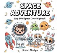 SPACE ADVENTURE: Easy Bold Space Coloring Book for Kids | Rockets, Cute Aliens, Planets, Space Animals and Fun Adventures
