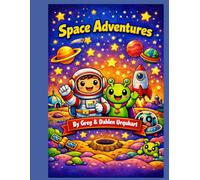 Space Adventure: For All The Little Explorers Out There