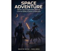 SPACE ADVENTURE: Quest Log & Exploration Journal / Carnet de Quêtes & Journal d’Exploration (dream ink factory)