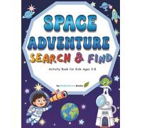 Space Adventure Search and Find: Activity Book for Kids Ages 3-8 (Search & Find Adventures for Kids)