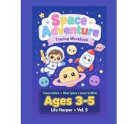 Space Adventure Tracing Workbook for Kids Ages 3-5: 26 Letters A-Z with Planets, Stars & Rockets | Trace, Color & Draw Your Own | Preschool & Kindergarten Handwriting Practice