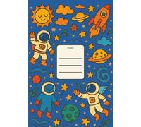 Space Adventure Wide Ruled Lined Notebook for Kids: Lined Writing Journal for School Notes, Handwriting Practice and Everyday Writing