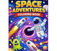 Space Adventures Coloring Book: Fun and Exciting Outer Space Coloring Pages for Kids Ages 5-10