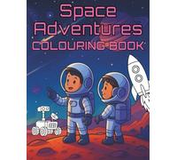 Space Adventures Colouring Book: 50 Fun Outer Space Scenes for Kids Ages 4-8 | With Astronauts, Rockets, Planets & Aliens