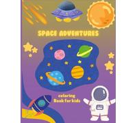 SPACE ADVENTURES: Colouring book for kids