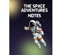 Space Adventures Premium 120-Page Notebook: Perfect for School, Journaling, and Creative Writing - Durable Premium Cover with Clean Lined Pages and ... - Great Gift for Space Lovers & Sci-Fi Fans