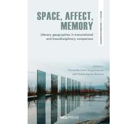 Space, Affect, Memory: Literary Geographies in Transnational and Transdisciplinary Comparison (Comparative Literature and Culture)