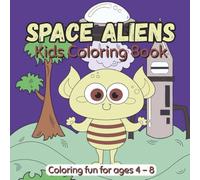 Space Alien Coloring Book for Kids Ages 4-8: Fun and Easy Outer Space Coloring for Boys and Girls
