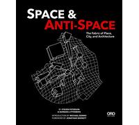 Space and Anti-Space /anglais: The Fabric of Place, City and Architecture