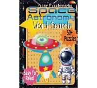 Space and Astronomy Word Search: "Space and Astronomy Word Search Book: Easy-to-Read Puzzles About Stars, Moon, Astronauts, and More | 50+ Puzzles | ... Perfect for Gifts, Vacations, and Free Time"