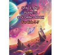 Space and Planets Coloring Book for Kids 3-7: A Fun and Educational Coloring Adventure Through the Solar System!