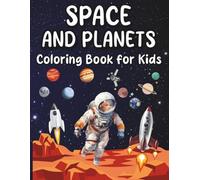 Space and Planets Coloring Book for Kids: Explore Mazes, Puzzles, I Spy Challenges, and Drawing Fun in Outer Space